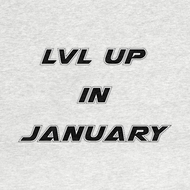 Lvl Up in January - Birthday Geeky Gift by EugeneFeato